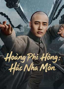 Hoàng Phi Hồng: Hắc Nha Môn